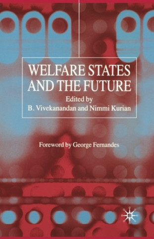 Könyv Welfare States and the Future B. Vivekanandan