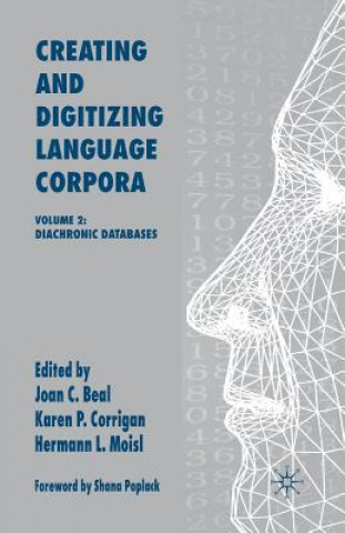 Könyv Creating and Digitizing Language Corpora J. Beal