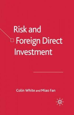 Książka Risk and Foreign Direct Investment C. White