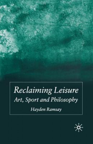 Livre Reclaiming Leisure H. Ramsay