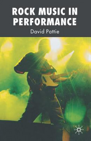 Könyv Rock Music in Performance D. Pattie