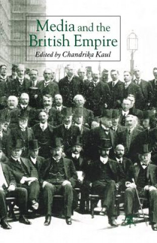 Kniha Media and the British Empire C. Kaul