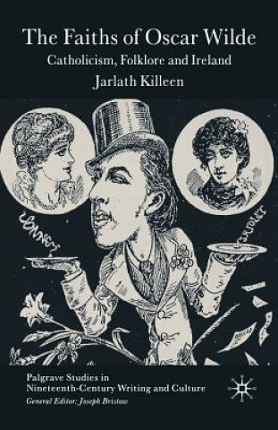 Knjiga Faiths of Oscar Wilde Jarlath Killeen