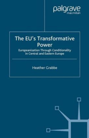 Knjiga EU's Transformative Power Heather Grabbe