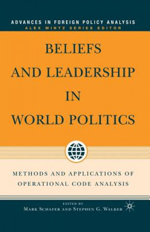 Kniha Beliefs and Leadership in World Politics M. Schafer