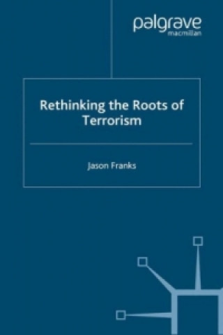 Książka Rethinking the Roots of Terrorism Jason Franks