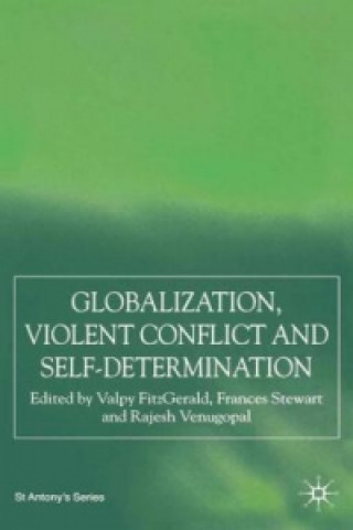 Kniha Globalization, Self-Determination and Violent Conflict V. FitzGerald