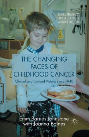 Könyv Changing Faces of Childhood Cancer Joanna Baines