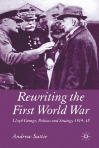 Книга Rewriting the First World War Andrew Suttie