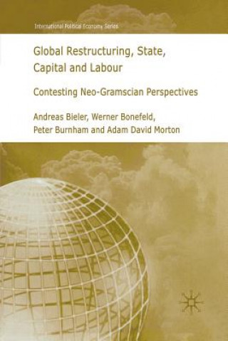 Könyv Global Restructuring, State, Capital and Labour A. Morton