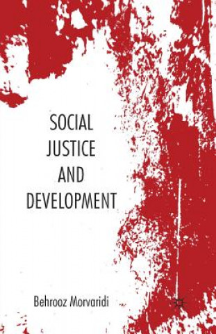Kniha Social Justice and Development B. Morvaridi