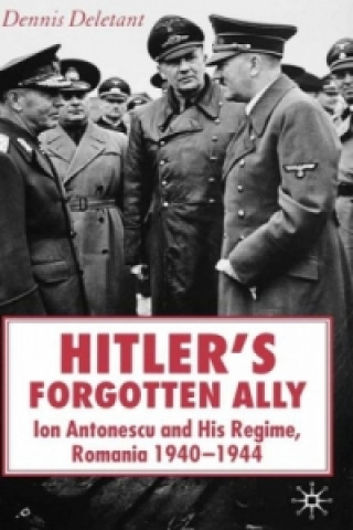 Könyv Hitler's Forgotten Ally Denis Deletant