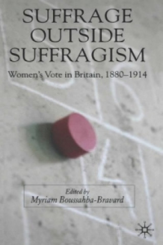 Knjiga Suffrage Outside Suffragism M. Boussahba-Bravard