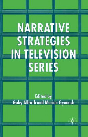 Carte Narrative Strategies in Television Series Gaby Allrath