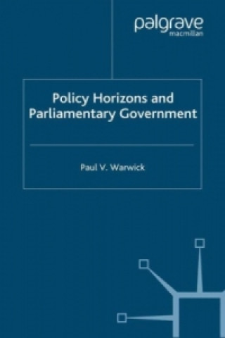 Knjiga Policy Horizons and Parliamentary Government P. Warwick