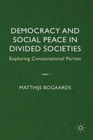 Knjiga Democracy and Social Peace in Divided Societies M. Bogaards