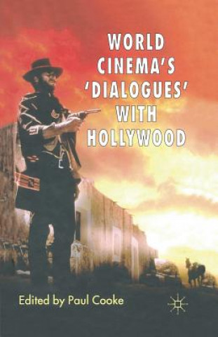 Книга World Cinema's 'Dialogues' With Hollywood P. Cooke