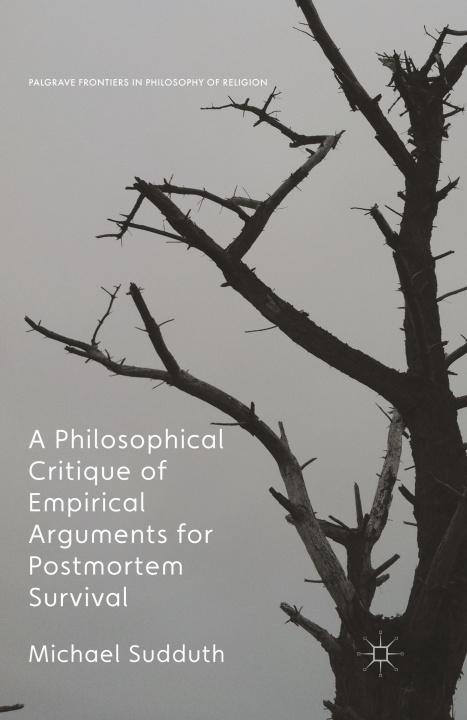 Książka Philosophical Critique of Empirical Arguments for Postmortem Survival 