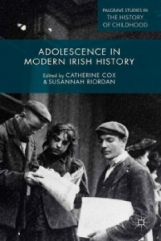 Carte Adolescence in Modern Irish History Catherine Cox