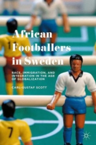 Knjiga African Footballers in Sweden Carl-Gustaf Scott