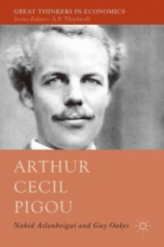 Книга Arthur Cecil Pigou Nahid Aslanbeigui