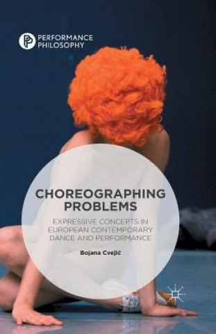 Kniha Choreographing Problems Bojana Cvejic