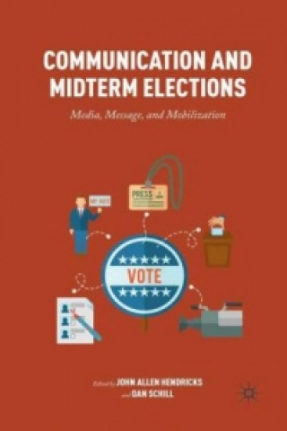 Livre Communication and Midterm Elections John Allen Hendricks