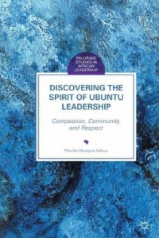 Libro Discovering the Spirit of Ubuntu Leadership Priscilla Mtungwa Ndlovu