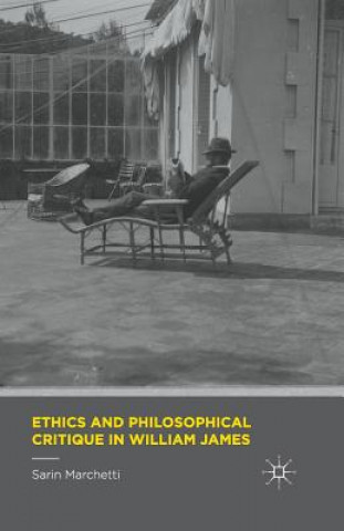 Kniha Ethics and Philosophical Critique in William James Sarin Marchetti