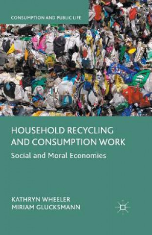 Book Household Recycling and Consumption Work Kathryn Wheeler