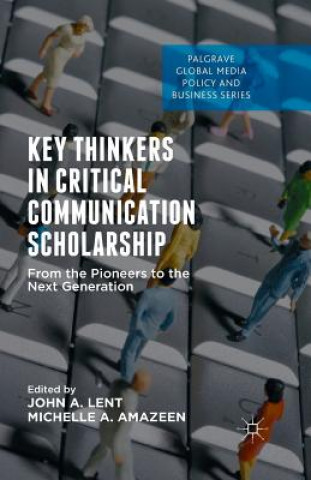 Kniha Key Thinkers in Critical Communication Scholarship Michelle Amazeen