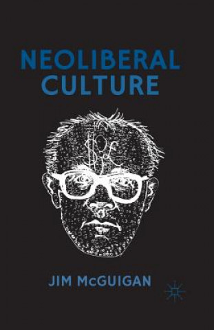 Livre Neoliberal Culture Jim McGuigan