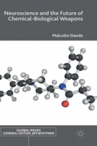 Book Neuroscience and the Future of Chemical-Biological Weapons Malcolm Dando