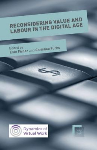 Книга Reconsidering Value and Labour in the Digital Age Eran Fisher