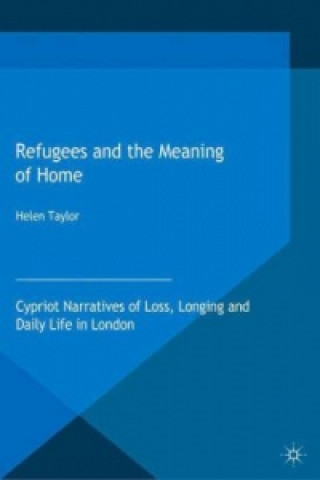 Kniha Refugees and the Meaning of Home Helen Taylor