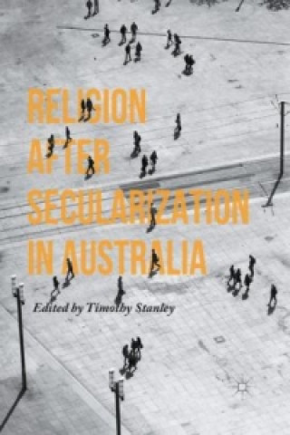 Book Religion after Secularization in Australia Timothy Stanley