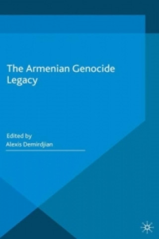 Könyv The Armenian Genocide Legacy Alexis Demirdjian