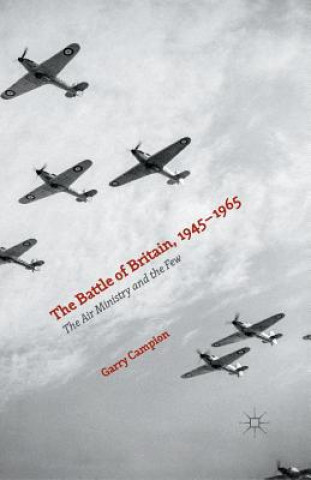 Knjiga Battle of Britain, 1945-1965 Garry Campion