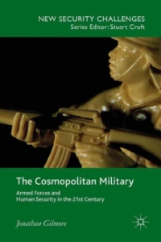 Knjiga The Cosmopolitan Military Jonathan Gilmore