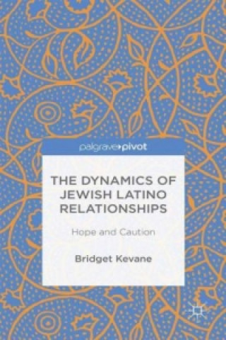 Book The Dynamics of Jewish Latino Relationships Bridget Kevane