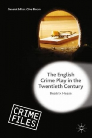 Kniha The English Crime Play in the Twentieth Century Beatrix Hesse