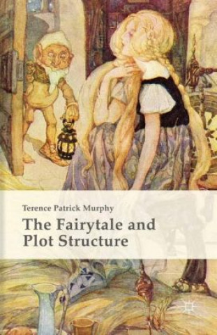 Carte The Fairytale and Plot Structure 