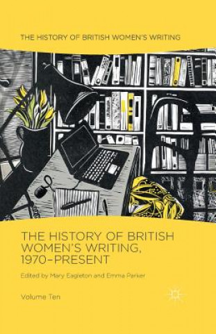 Kniha History of British Women's Writing, 1970-Present Mary Eagleton