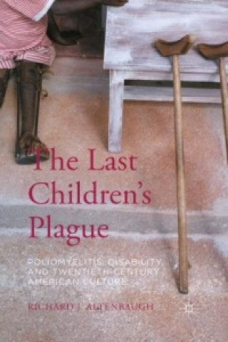 Книга The Last Children's Plague Richard J. Altenbaugh