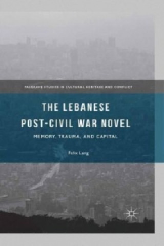 Knjiga The Lebanese Post-Civil War Novel Felix Lang