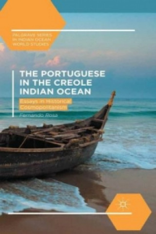 Könyv The Portuguese in the Creole Indian Ocean Fernando Rosa