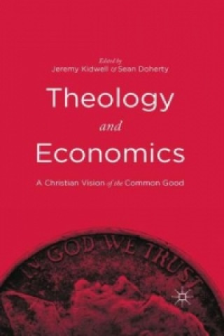 Könyv Theology and Economics Jeremy Kidwell