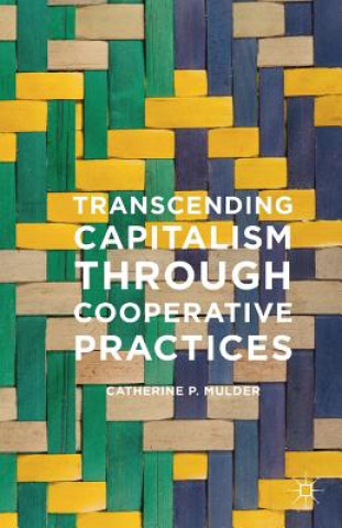 Carte Transcending Capitalism Through Cooperative Practices Catherine Mulder