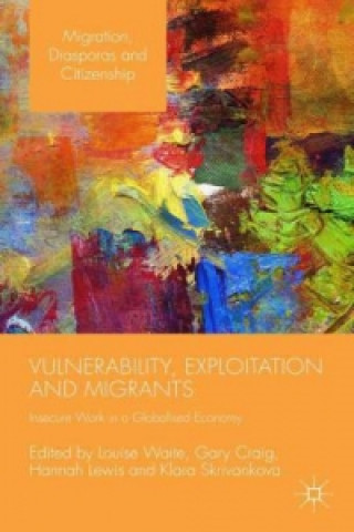 Livre Vulnerability, Exploitation and Migrants Gary Craig