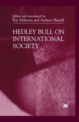 Kniha Hedley Bull On International Society 